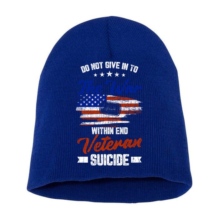Do Not Give Into The War Within Happy Veterans Day Graphic Gift Short Acrylic Beanie