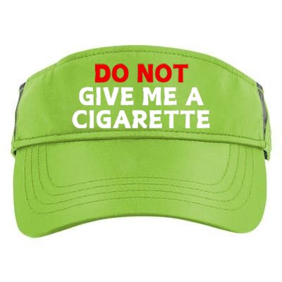 Do Not Give Me A Cigarette Adult Drive Performance Visor