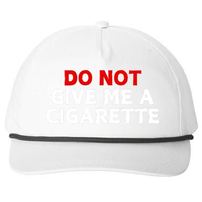 Do Not Give Me A Cigarette Snapback Five-Panel Rope Hat