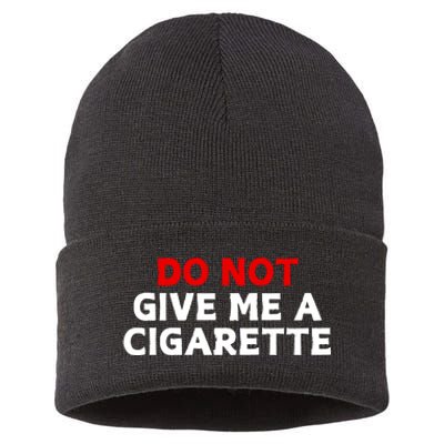 Do Not Give Me A Cigarette Sustainable Knit Beanie