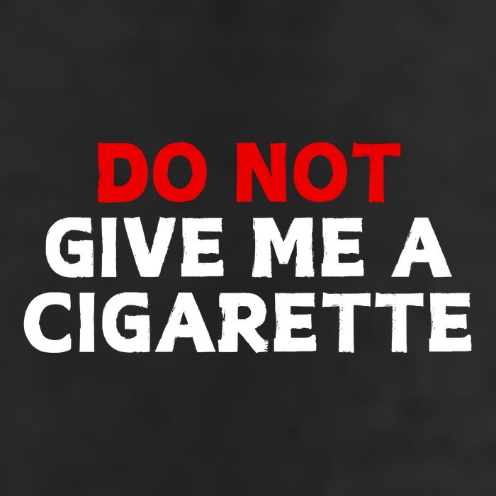Do Not Give Me A Cigarette 25L Jumbo Tote
