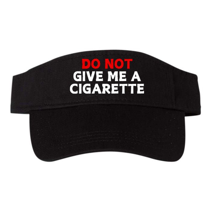 Do Not Give Me A Cigarette Valucap Bio-Washed Visor