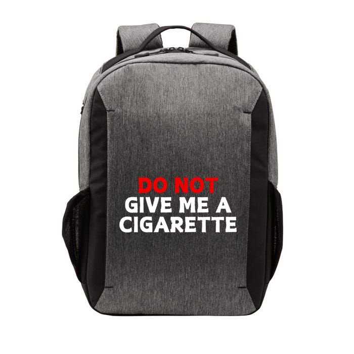 Do Not Give Me A Cigarette Vector Backpack