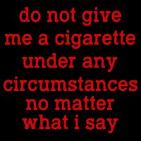 Do Not Give Me A Cigarette Under Any Circumstances 16oz Travel Tumbler