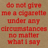 Do Not Give Me A Cigarette Under Any Circumstances Cotton Canvas Backpack