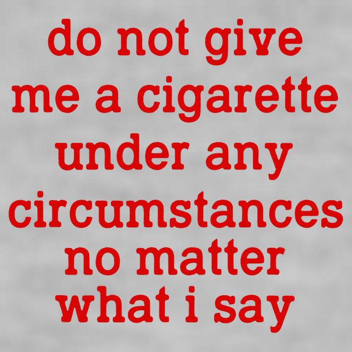 Do Not Give Me A Cigarette Under Any Circumstances Ladies PosiCharge Tri-Blend Wicking Tank