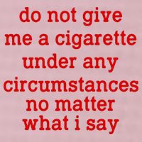 Do Not Give Me A Cigarette Under Any Circumstances 25L Jumbo Tote