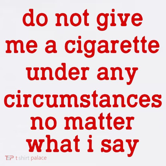 Do Not Give Me A Cigarette Under Any Circumstances Apron