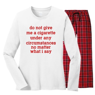 Do Not Give Me A Cigarette Under Any Circumstances Women's Long Sleeve Flannel Pajama Set 