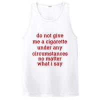 Do Not Give Me A Cigarette Under Any Circumstances PosiCharge Competitor Tank