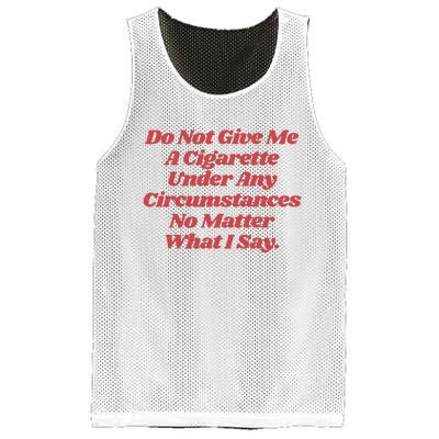 Do Not Give Me A Cigarette Under Any Circumstances Mesh Reversible Basketball Jersey Tank