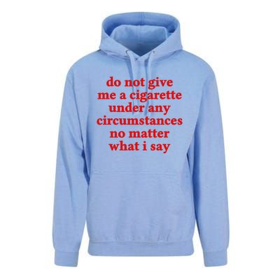 Do Not Give Me A Cigarette Under Any Circumstances Unisex Surf Hoodie