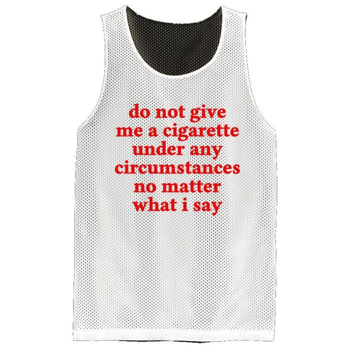 Do Not Give Me A Cigarette Under Any Circumstances Mesh Reversible Basketball Jersey Tank