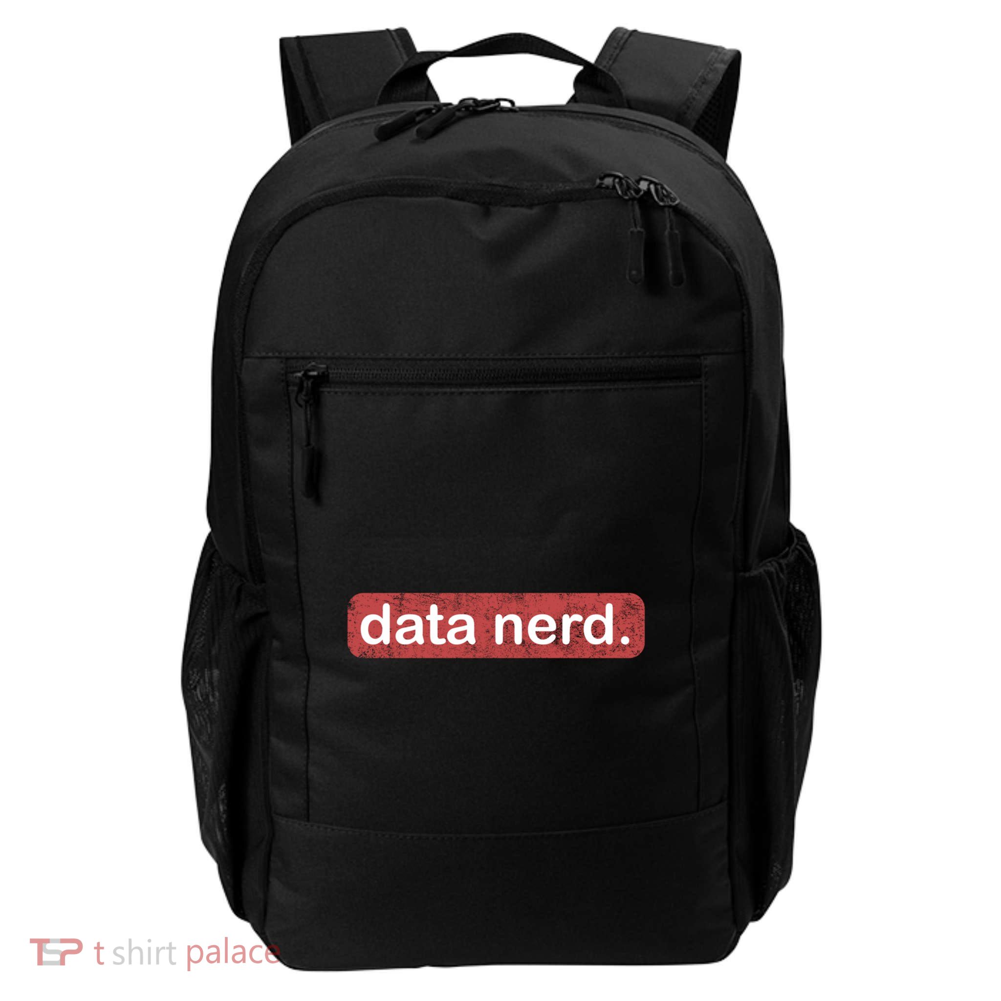 Data Nerd Great Gift Data Lover Great Gift Data Guy Funny Gift Daily Commute Backpack