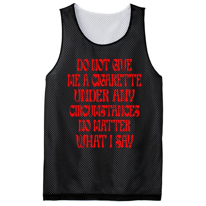 Do Not Give Me A Cigarette Under Any Circumstances Mesh Reversible Basketball Jersey Tank