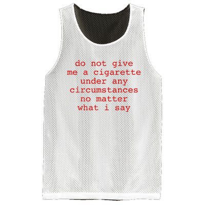 Do Not Give Me A Cigarette Under Any Circumstances Mesh Reversible Basketball Jersey Tank