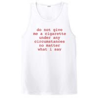 Do Not Give Me A Cigarette Under Any Circumstances PosiCharge Competitor Tank