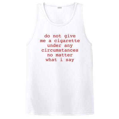 Do Not Give Me A Cigarette Under Any Circumstances PosiCharge Competitor Tank