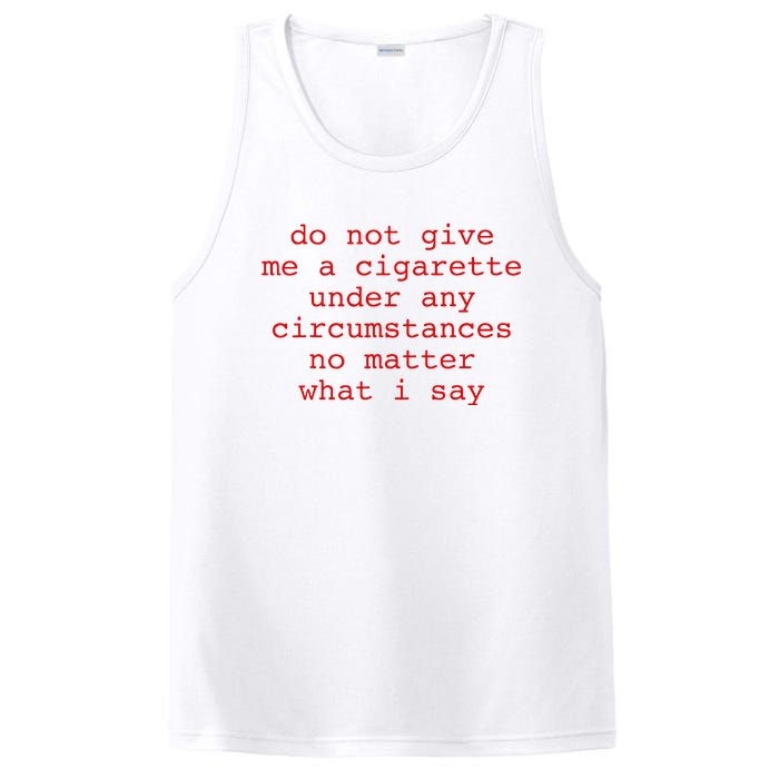 Do Not Give Me A Cigarette Under Any Circumstances PosiCharge Competitor Tank