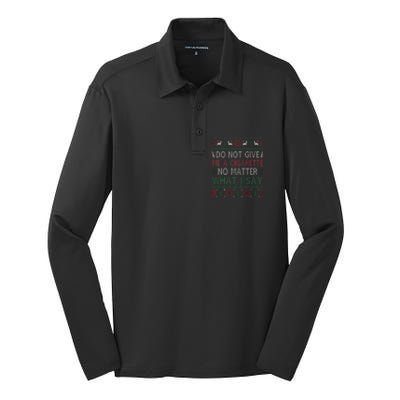 Do Not Give Me Cigarette No Matter What I Say Ugly Christmas Silk Touch Performance Long Sleeve Polo