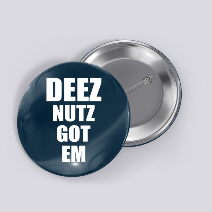 Deez Nuts Gotem Button