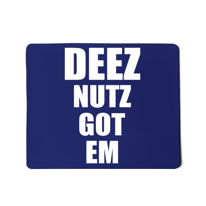 Deez Nuts Gotem Mousepad