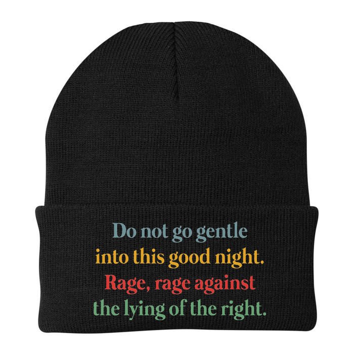 Do Not Go Gentle Into This Good Night Rage Against The Lying Beanie