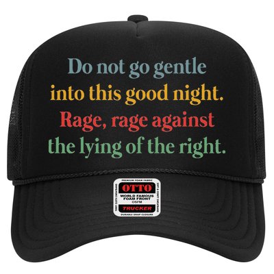 Do Not Go Gentle Into This Good Night Rage Against The Lying Trucker Hat
