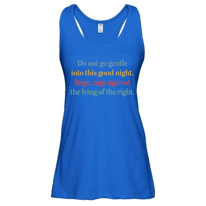 Do Not Go Gentle Into This Good Night Rage Against The Lying Ladies Essential Flowy Tank