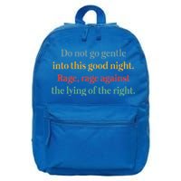 Do Not Go Gentle Into This Good Night Rage Against The Lying 16 in Basic Backpack