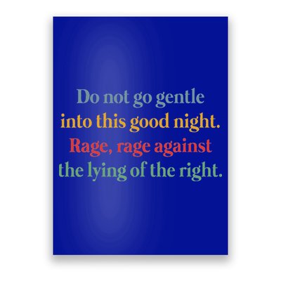 Do Not Go Gentle Into This Good Night Rage Against The Lying Poster