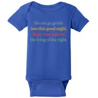 Do Not Go Gentle Into This Good Night Rage Against The Lying Baby Bodysuit