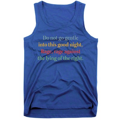 Do Not Go Gentle Into This Good Night Rage Against The Lying Tank Top