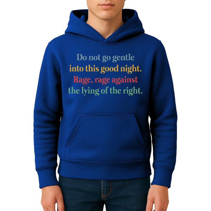 Do Not Go Gentle Into This Good Night Rage Against The Lying Kids Hoodie