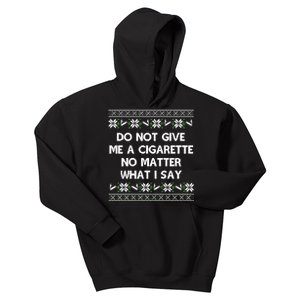 Do Not Give Me A Cigarette Christmas Kids Hoodie