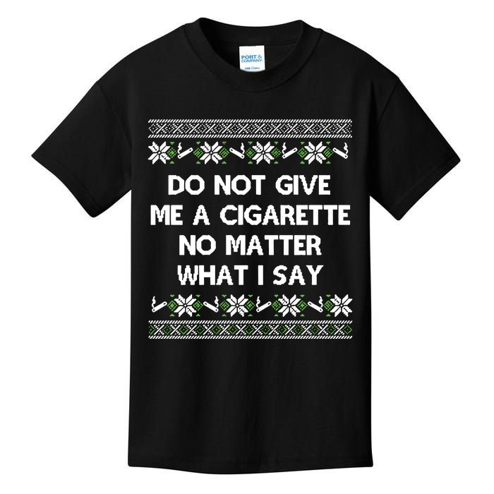 Do Not Give Me A Cigarette Christmas Kids T-Shirt