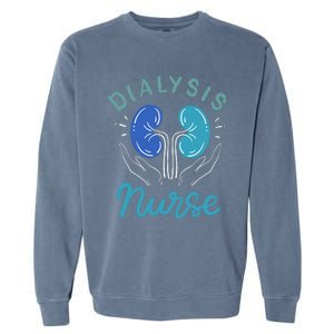 Dialysis Nurse Gifts Garment-Dyed Sweatshirt