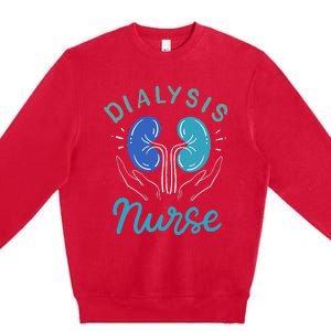 Dialysis Nurse Gifts Premium Crewneck Sweatshirt