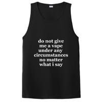 Do Not Give Me A Vape Under Any Circumstance No Matter What I Say PosiCharge Competitor Tank