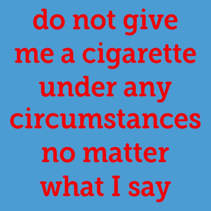 Do Not Give Me A Cigarette Under Any Circumstances No Matter What I Say Tie Dye Hoodie