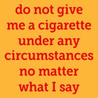 Do Not Give Me A Cigarette Under Any Circumstances No Matter What I Say Pom Pom 12in Knit Beanie