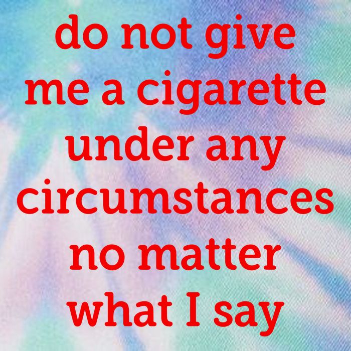 Do Not Give Me A Cigarette Under Any Circumstances No Matter What I Say Legacy Tie Dye Trucker Hat
