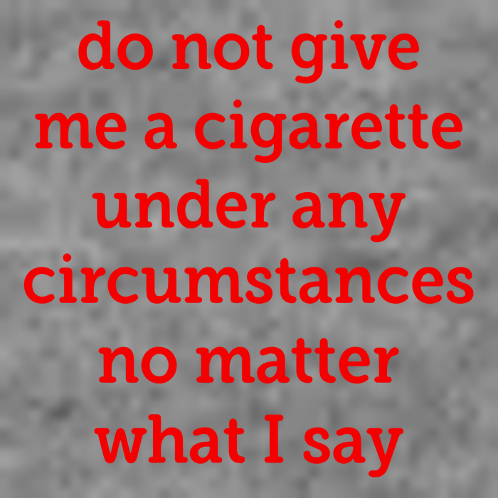 Do Not Give Me A Cigarette Under Any Circumstances No Matter What I Say Toddler Hoodie