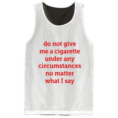 Do Not Give Me A Cigarette Under Any Circumstances No Matter What I Say Mesh Reversible Basketball Jersey Tank