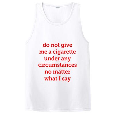 Do Not Give Me A Cigarette Under Any Circumstances No Matter What I Say PosiCharge Competitor Tank