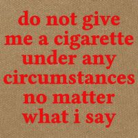 Do Not Give Me A Cigarette Under Any Circumstances Cotton Canvas Backpack