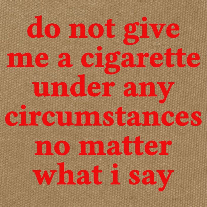 Do Not Give Me A Cigarette Under Any Circumstances Cotton Canvas Backpack
