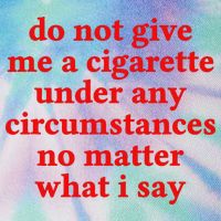 Do Not Give Me A Cigarette Under Any Circumstances Legacy Tie Dye Trucker Hat