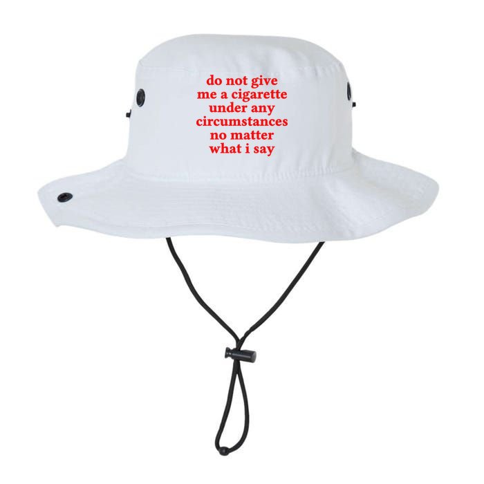 Do Not Give Me A Cigarette Under Any Circumstances Bucket Hat