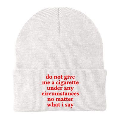 Do Not Give Me A Cigarette Under Any Circumstances Knit Cap Winter Beanie